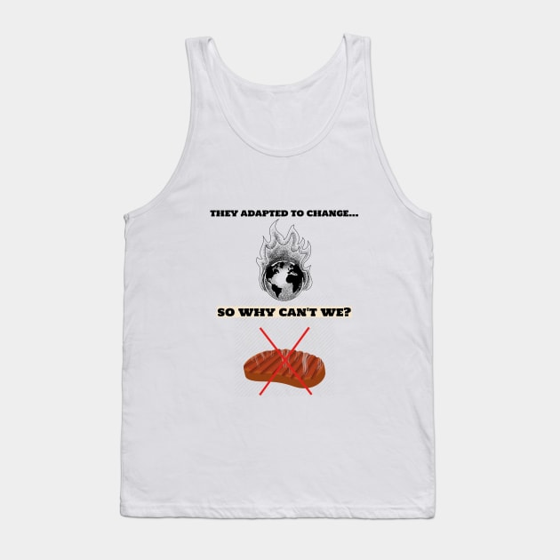 They Adapted to Change Animal Abuse Tank Top by Animal Justice